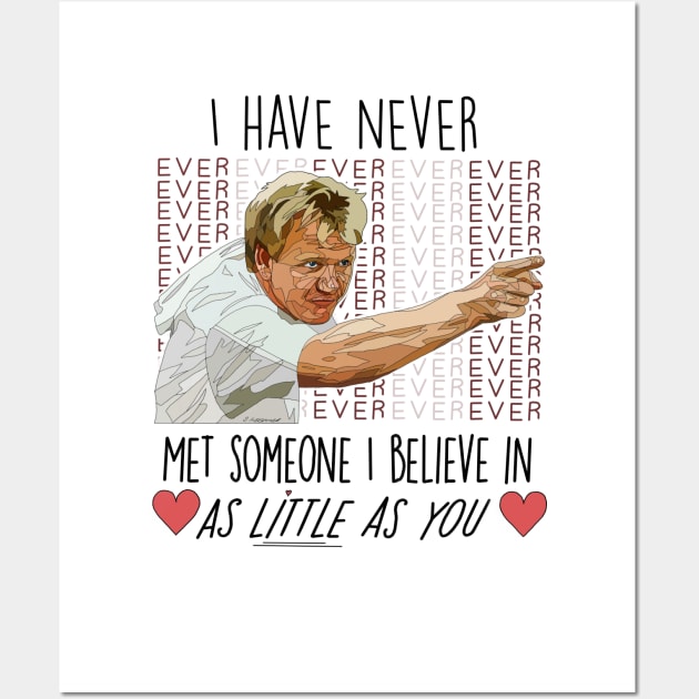 Gordon Ramsay Believe in As Little As You Quote Wall Art by Artistic_endeavours_with_Sasha